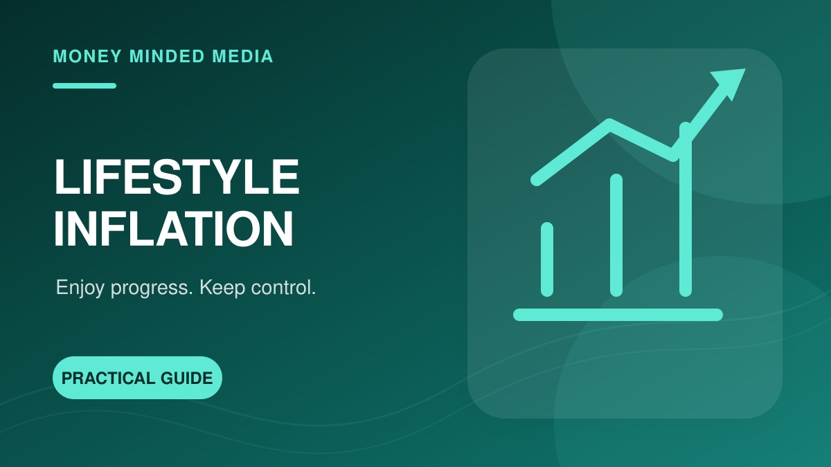 Lifestyle Inflation: How to Enjoy Progress Without Losing Financial Control
