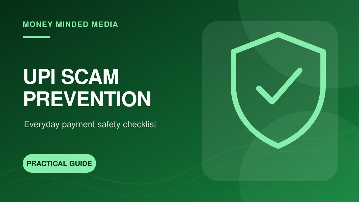 UPI Scam Prevention: A Safety Checklist for Everyday Payments