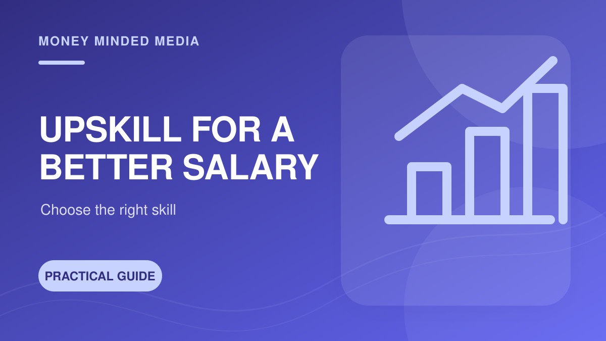 Upskilling for a Better Salary: How to Choose the Right Skill