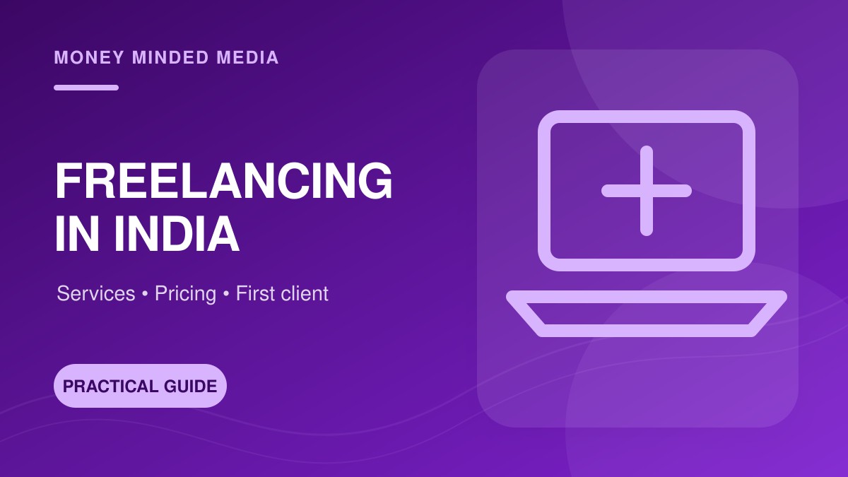 Freelancing for Beginners in India: Services, Pricing and First Client